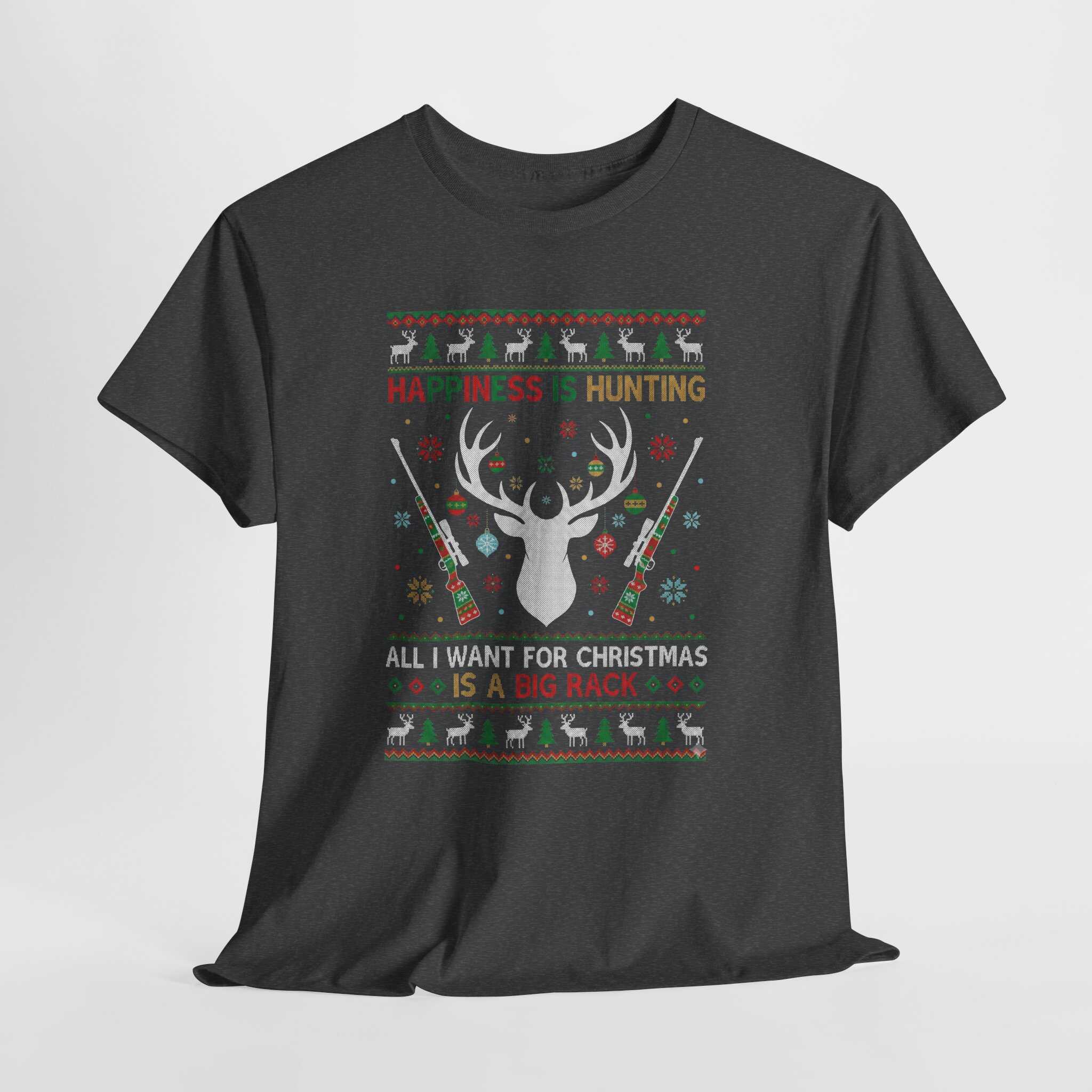 Christmas Hunting T‑Shirt — "Happiness Is Hunting / All I Want for Christmas is a Big Rack" Ugly Sweater Style Tee - Image 19
