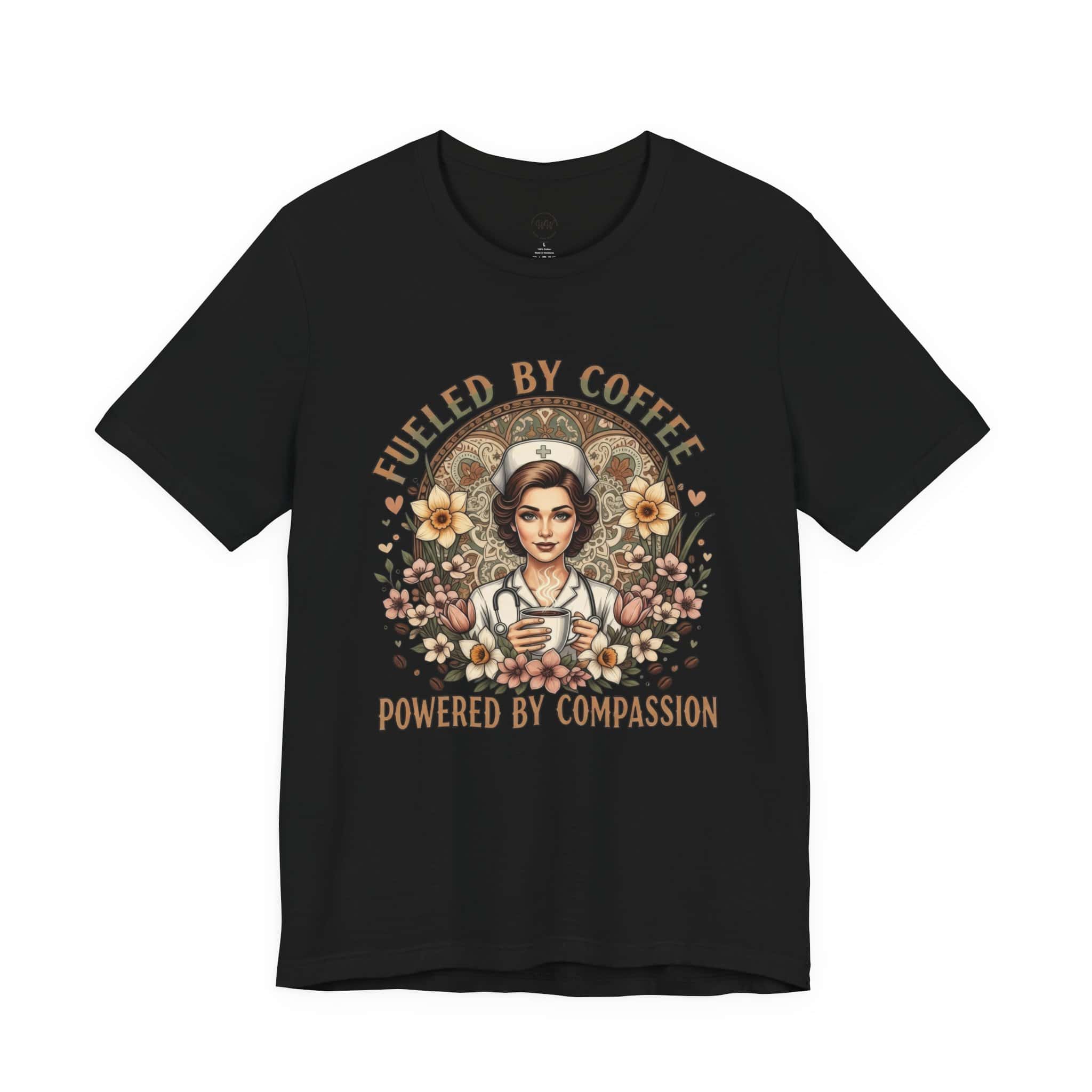 Coffee Nurse Tee — "Fueled by Coffee, Powered by Compassion" Graphic Shirt - Image 2