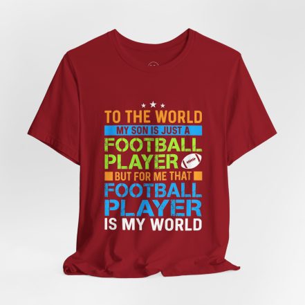 Football Mom T‑Shirt – "To the World My Son is Just a Football Player" Support Tee - Image 40