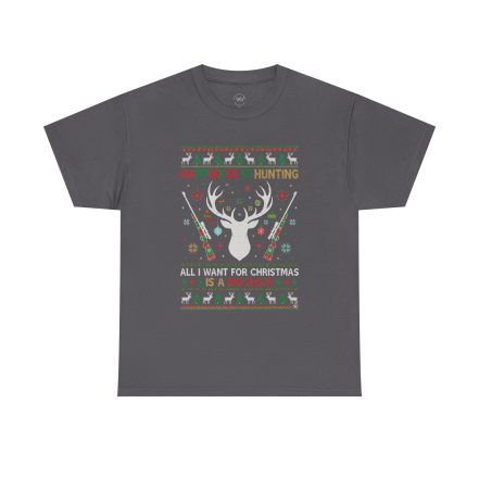 Christmas Hunting T‑Shirt — "Happiness Is Hunting / All I Want for Christmas is a Big Rack" Ugly Sweater Style Tee - Image 20