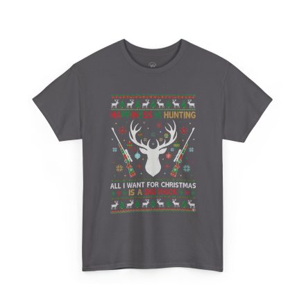 Christmas Hunting T‑Shirt — "Happiness Is Hunting / All I Want for Christmas is a Big Rack" Ugly Sweater Style Tee - Image 22
