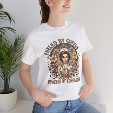 Coffee Nurse Tee — "Fueled by Coffee, Powered by Compassion" Graphic Shirt - Image 10