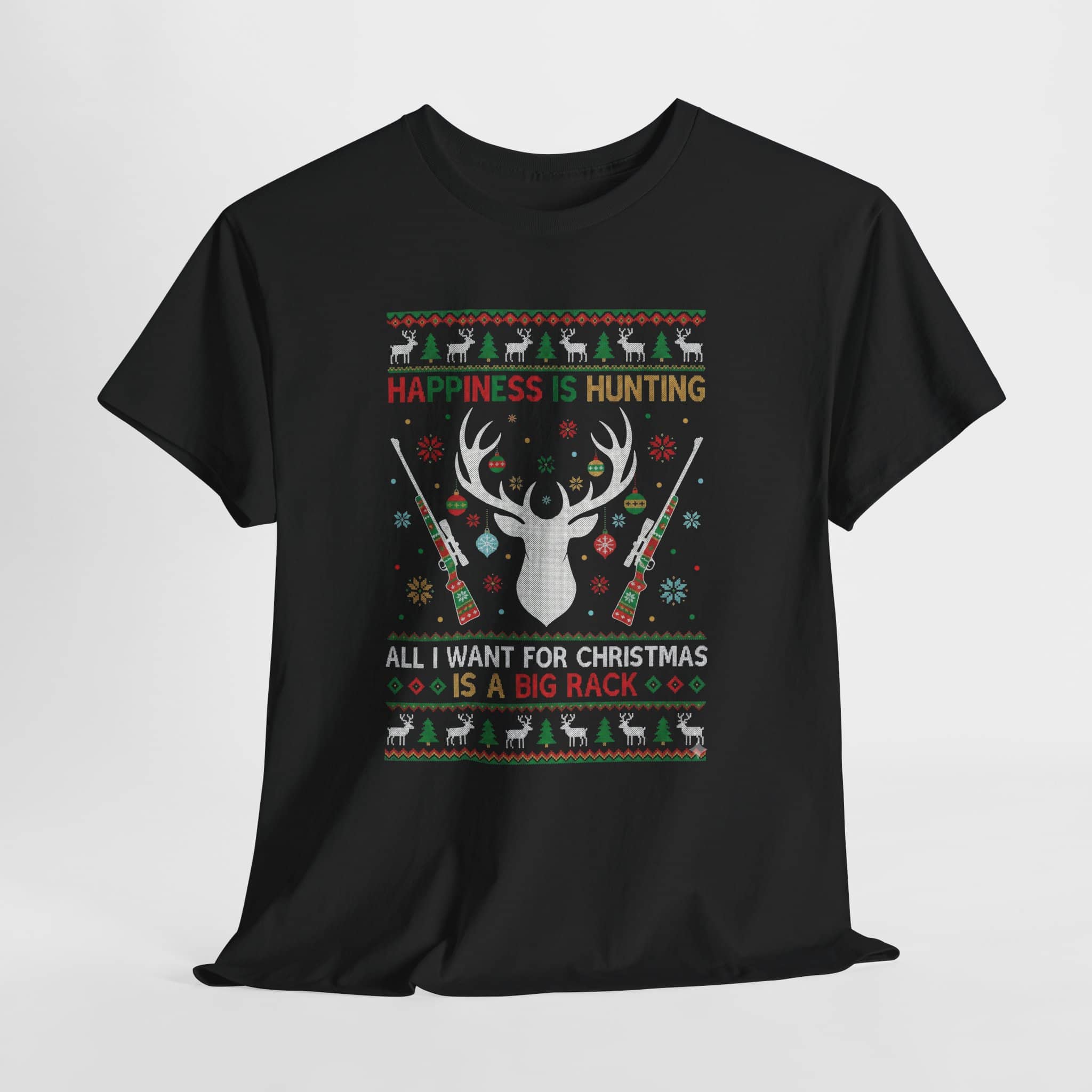 Christmas Hunting T‑Shirt — "Happiness Is Hunting / All I Want for Christmas is a Big Rack" Ugly Sweater Style Tee