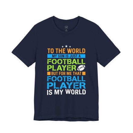 Football Mom T‑Shirt – "To the World My Son is Just a Football Player" Support Tee - Image 32