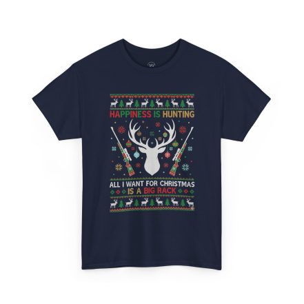 Christmas Hunting T‑Shirt — "Happiness Is Hunting / All I Want for Christmas is a Big Rack" Ugly Sweater Style Tee - Image 28