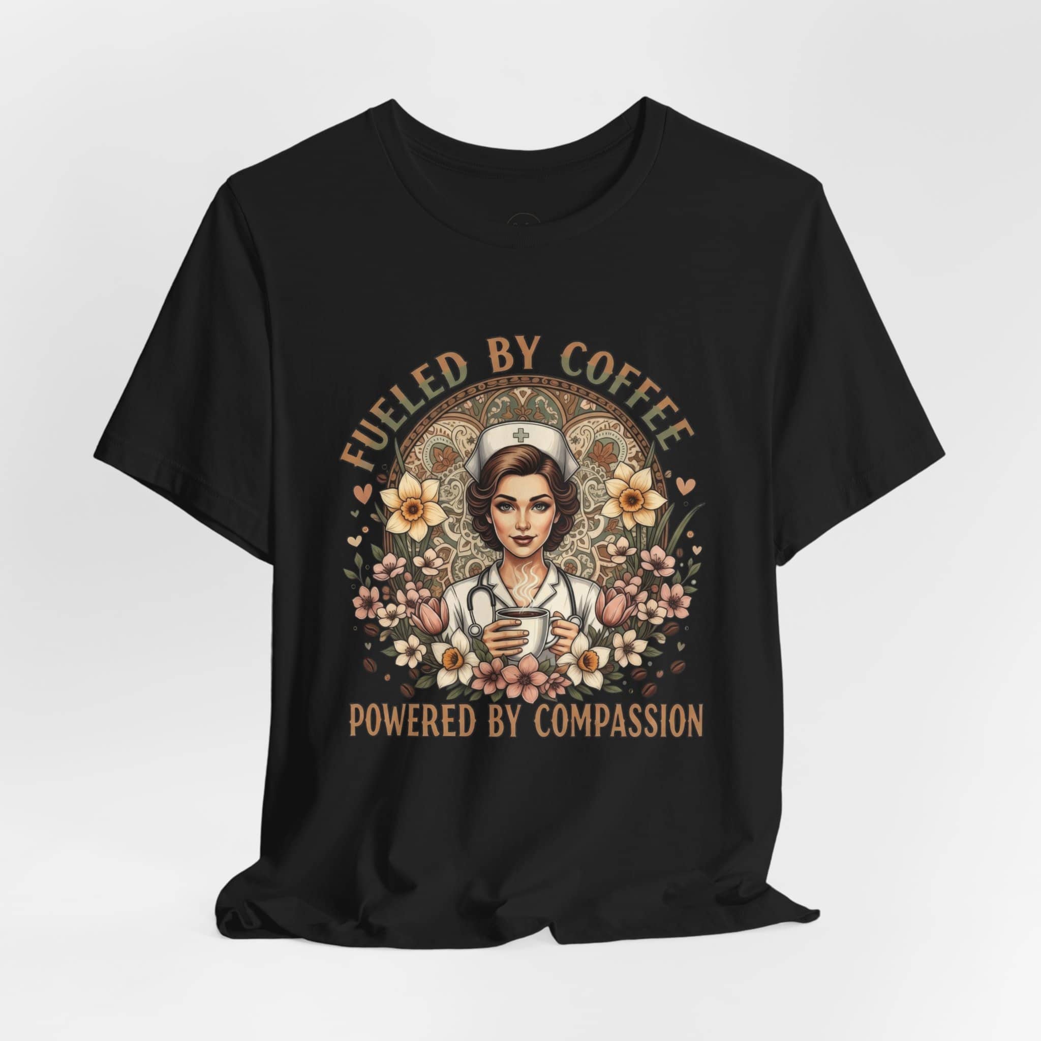 Coffee Nurse Tee — "Fueled by Coffee, Powered by Compassion" Graphic Shirt