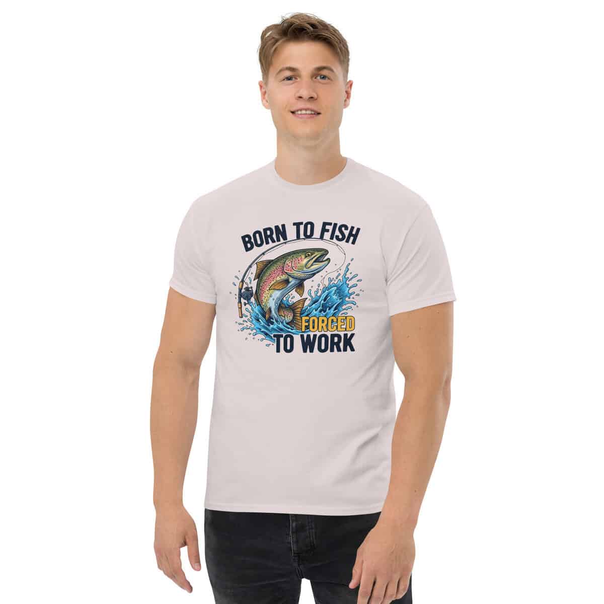 Born To Fish Forced To Work T-Shirt – Funny Fishing Tee for Anglers - Image 13