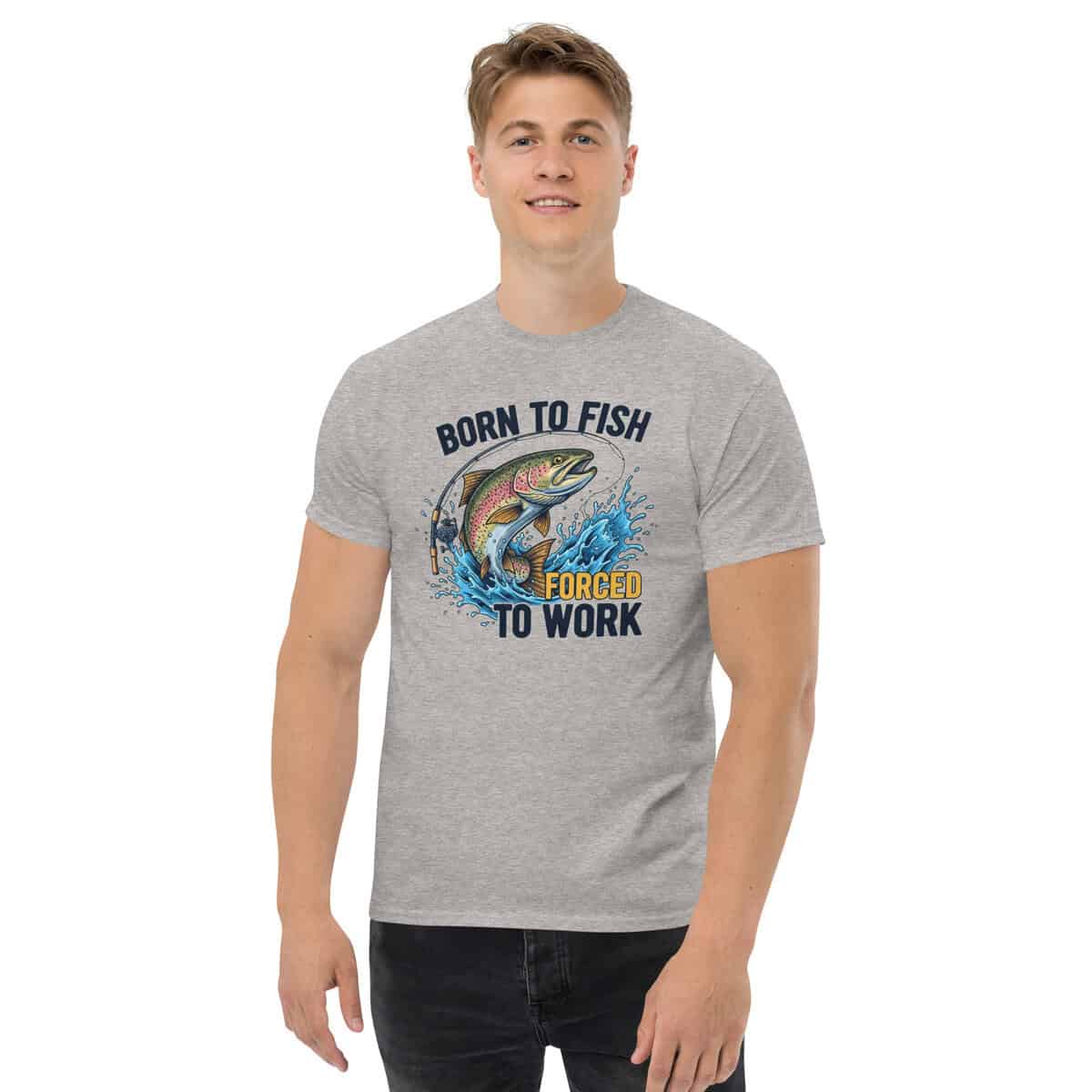 Born To Fish Forced To Work T-Shirt – Funny Fishing Tee for Anglers