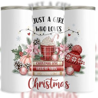 Just a Girl Who Loves Christmas 20oz Tumbler