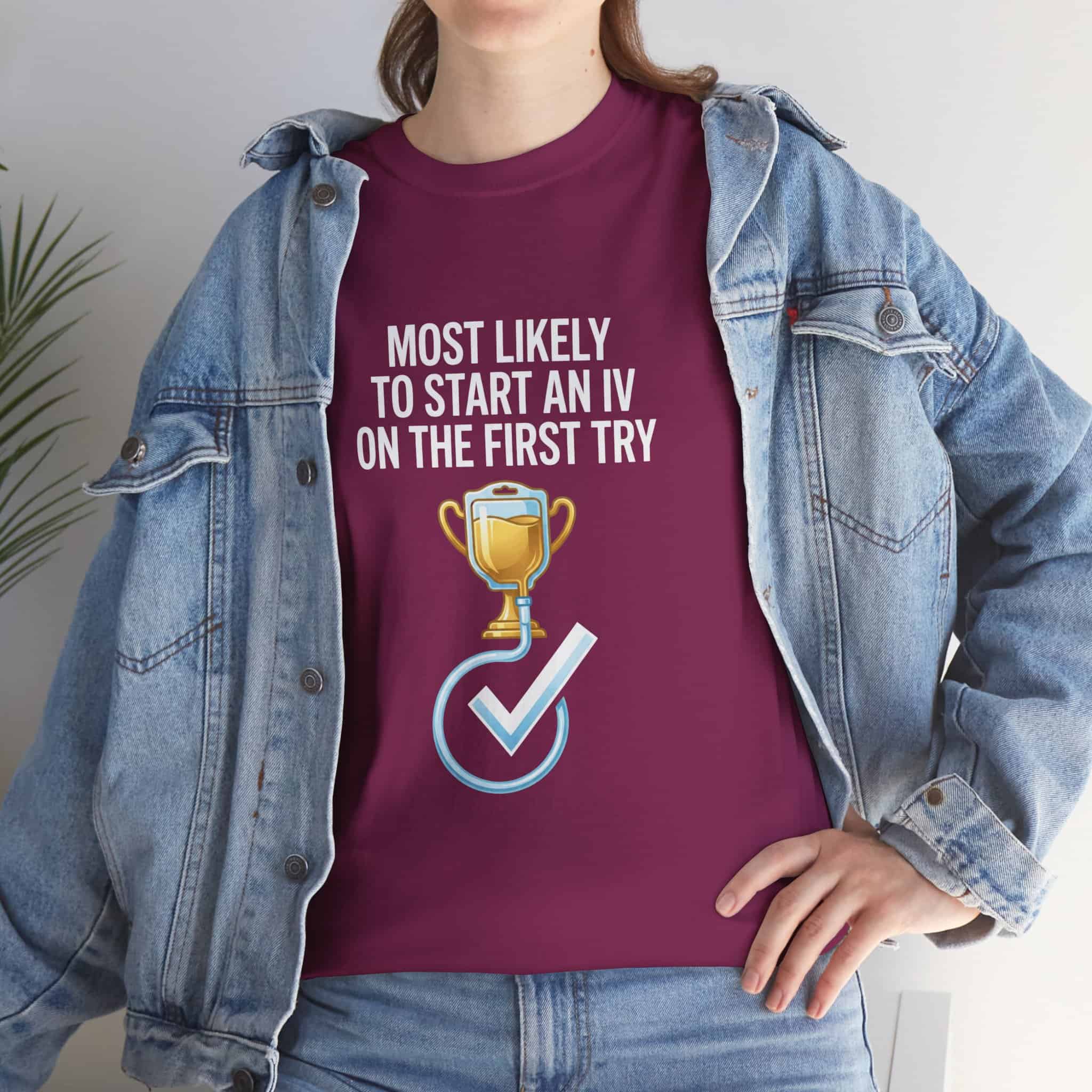 Most Likely To Start An IV On The First Try – Funny Nurse T-Shirt - Image 70