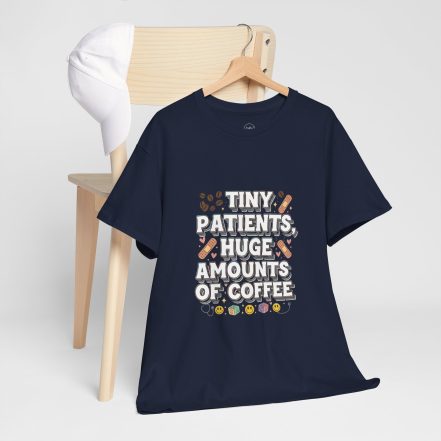 Tiny Patients Huge Amounts of Coffee Pediatric Nurse Tee - Image 20