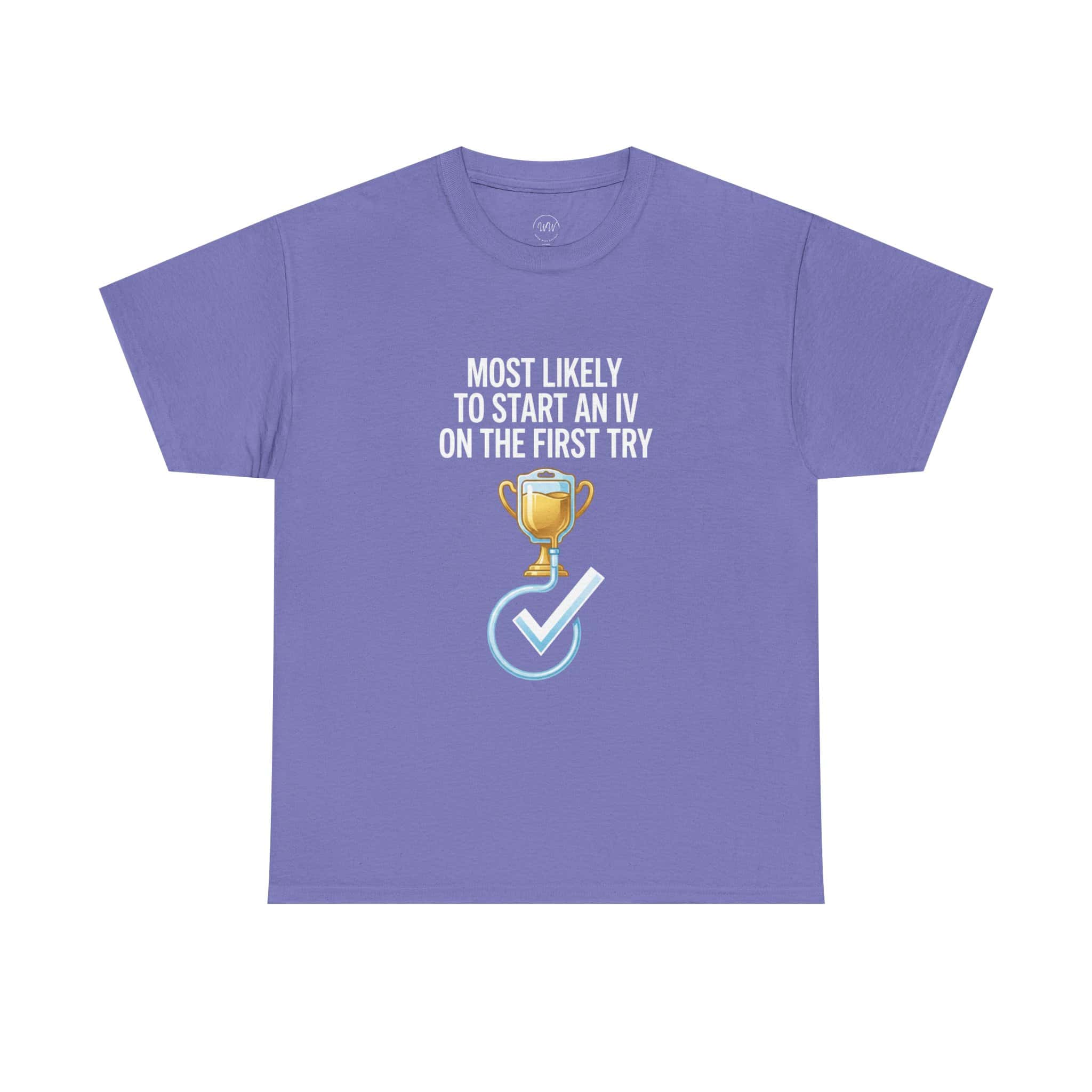 Most Likely To Start An IV On The First Try – Funny Nurse T-Shirt - Image 57
