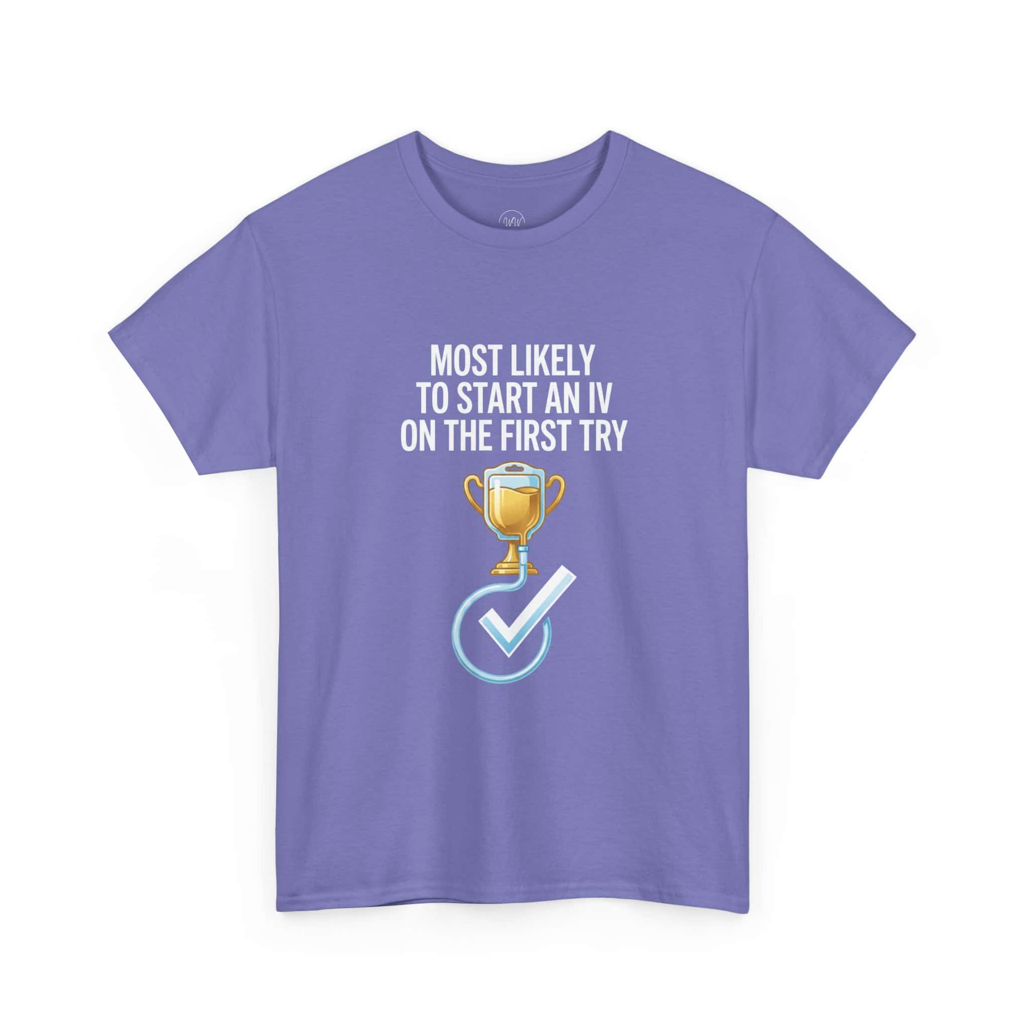Most Likely To Start An IV On The First Try – Funny Nurse T-Shirt - Image 59