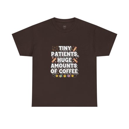 Tiny Patients Huge Amounts of Coffee Pediatric Nurse Tee - Image 10