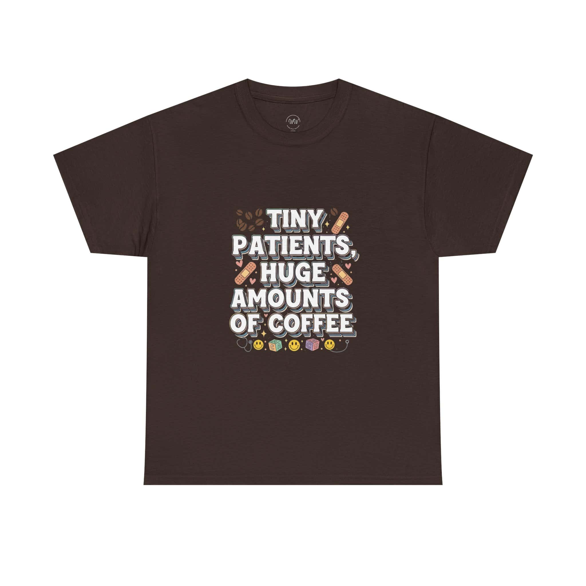 Tiny Patients Huge Amounts of Coffee Pediatric Nurse Tee - Image 10