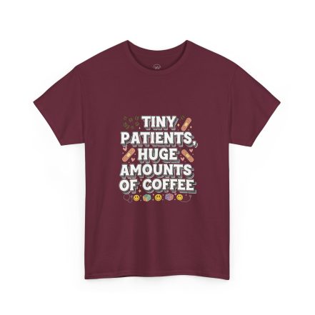 Tiny Patients Huge Amounts of Coffee Pediatric Nurse Tee - Image 7