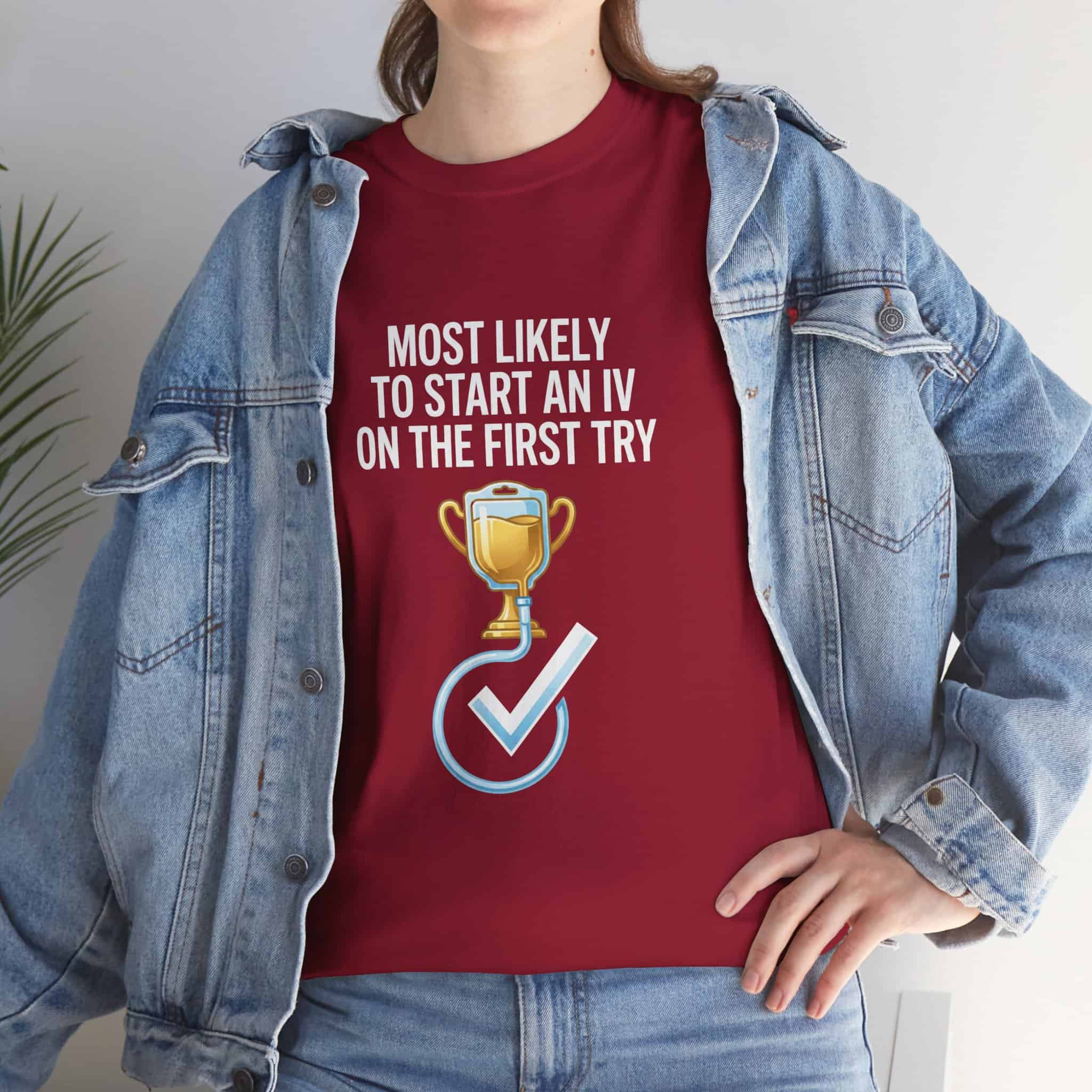 Most Likely To Start An IV On The First Try – Funny Nurse T-Shirt - Image 77