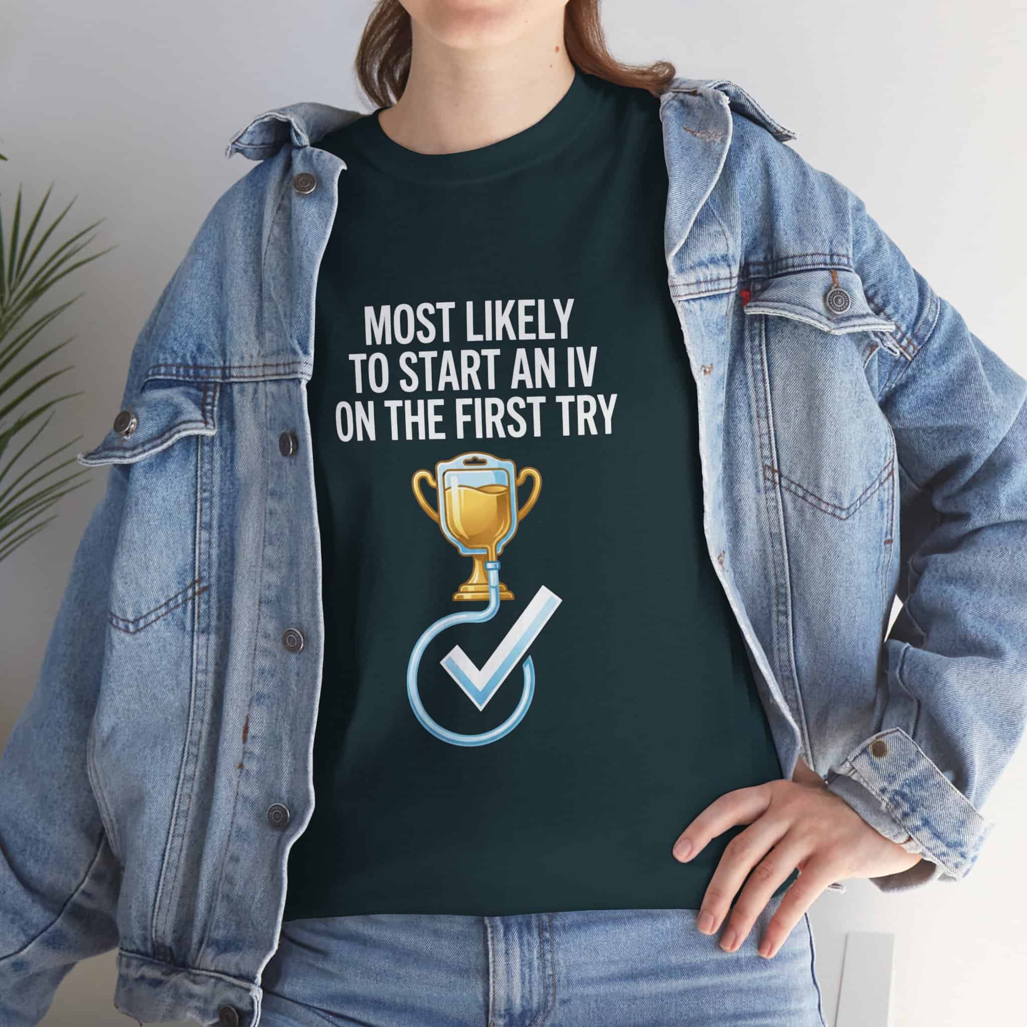 Most Likely To Start An IV On The First Try – Funny Nurse T-Shirt - Image 35
