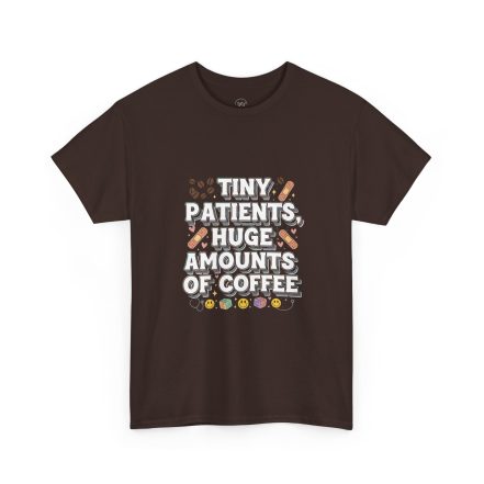 Tiny Patients Huge Amounts of Coffee Pediatric Nurse Tee - Image 11