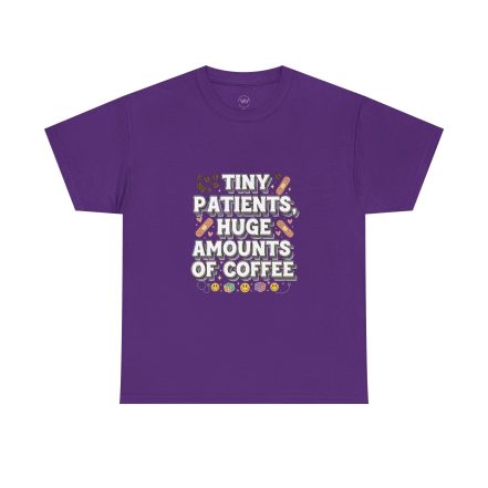 Tiny Patients Huge Amounts of Coffee Pediatric Nurse Tee - Image 26