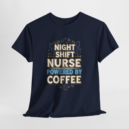 Night Shift Nurse T‑Shirt - Powered by Coffee Graphic Tee - Image 24