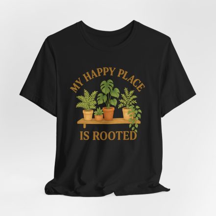 Plant Lover T-Shirt – “My Happy Place Is Rooted” Graphic Tee
