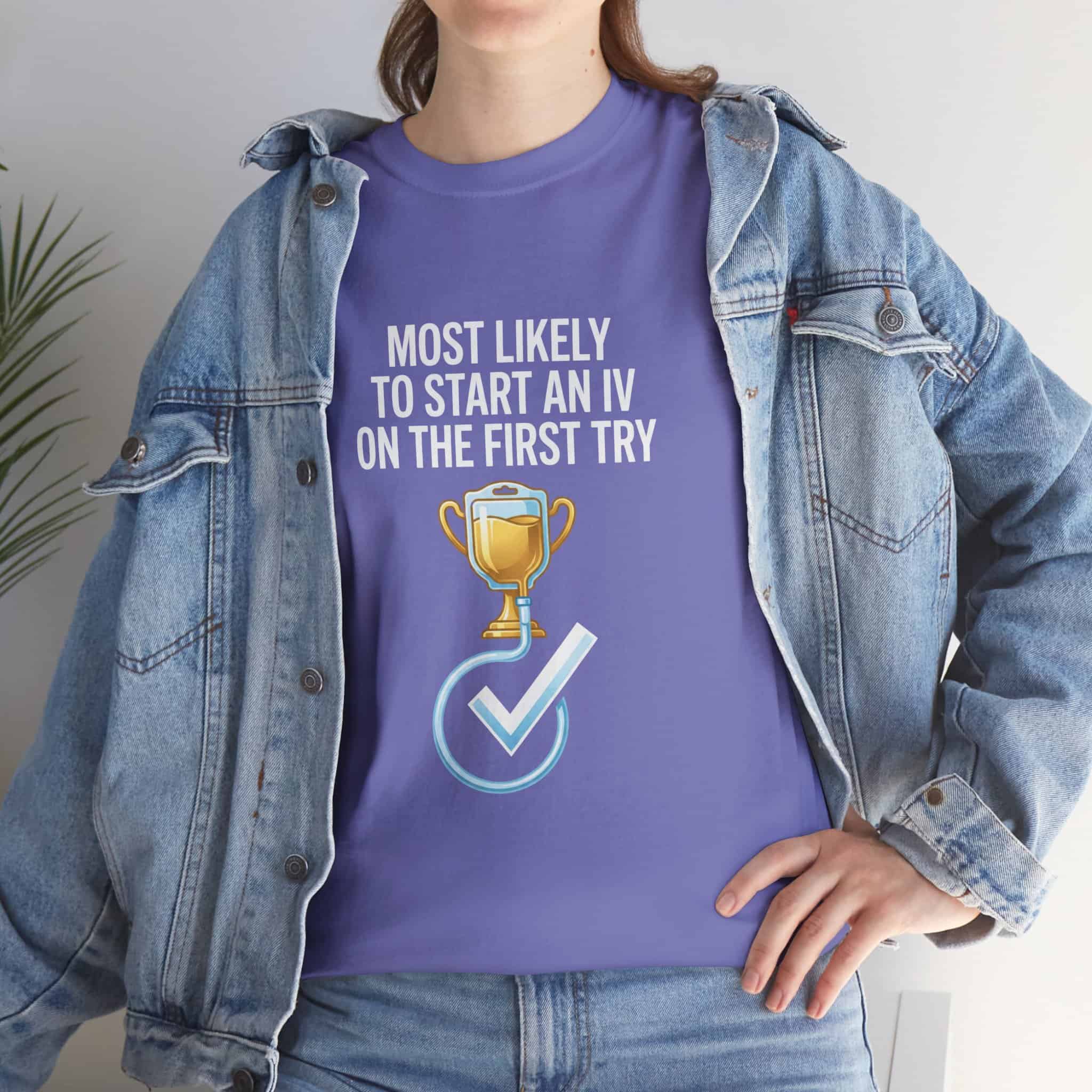 Most Likely To Start An IV On The First Try – Funny Nurse T-Shirt - Image 63