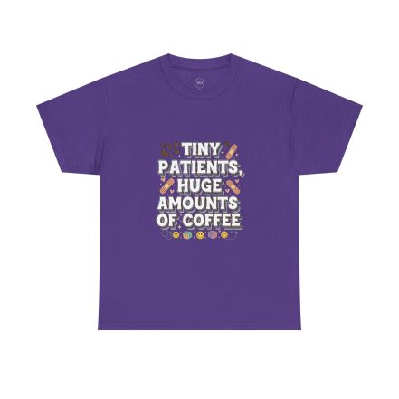 Tiny Patients Huge Amounts of Coffee Pediatric Nurse Tee - Image 22