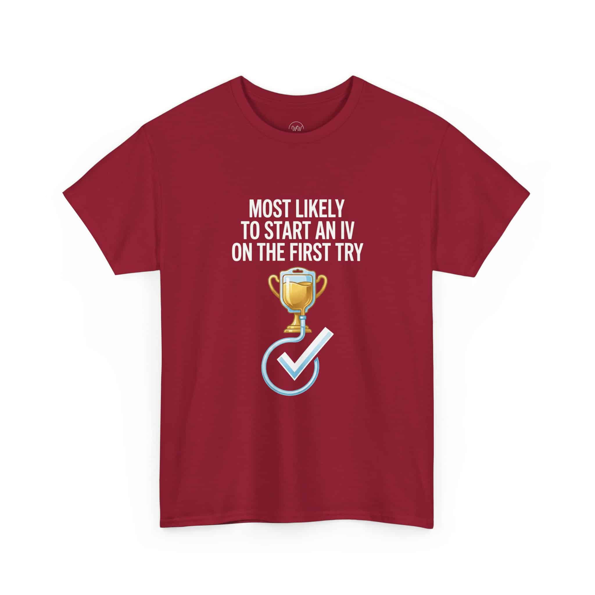 Most Likely To Start An IV On The First Try – Funny Nurse T-Shirt - Image 73
