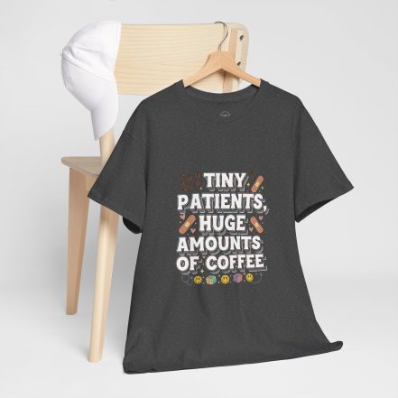Tiny Patients Huge Amounts of Coffee Pediatric Nurse Tee - Image 16