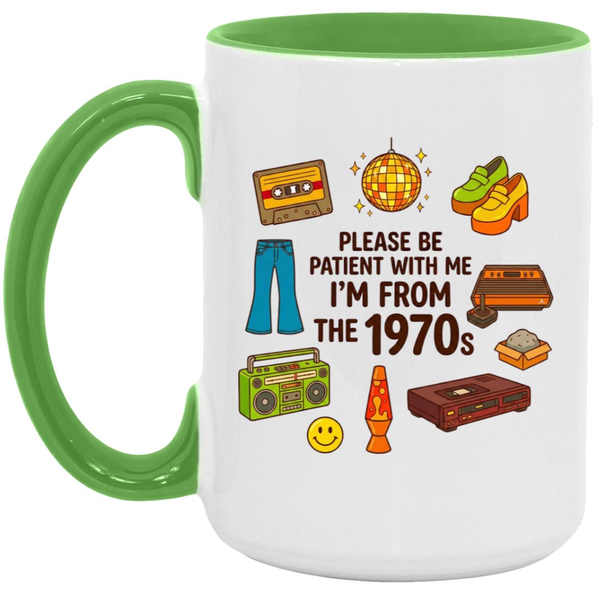 Please Be Patient With Me I Was Born In 70s The Funny 1970s Mug - Image 21