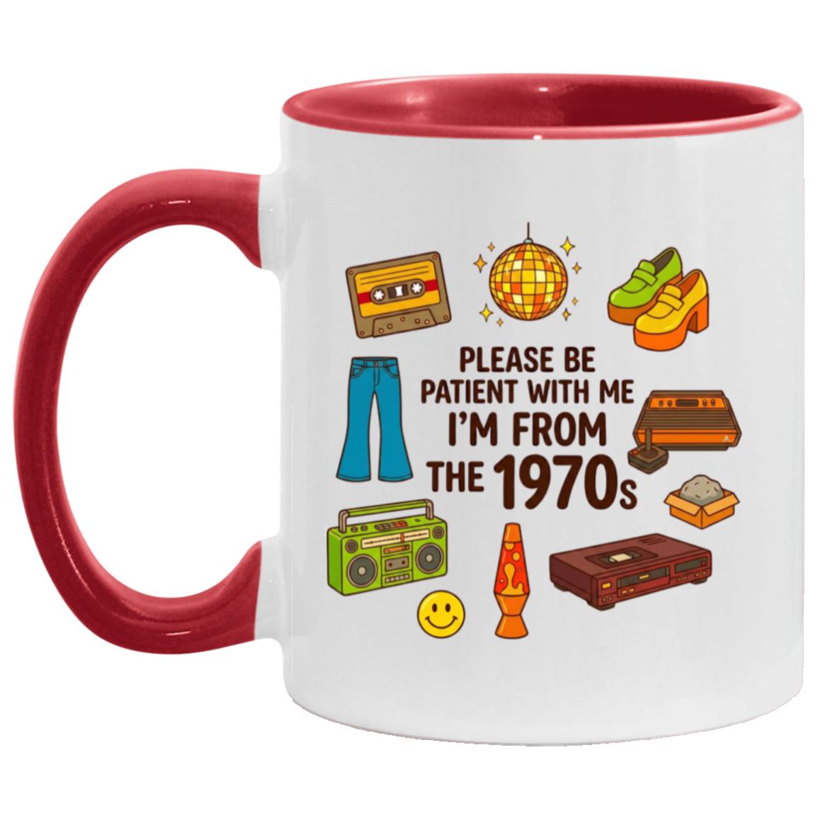 Please Be Patient With Me I Was Born In 70s The Funny 1970s Mug - Image 13
