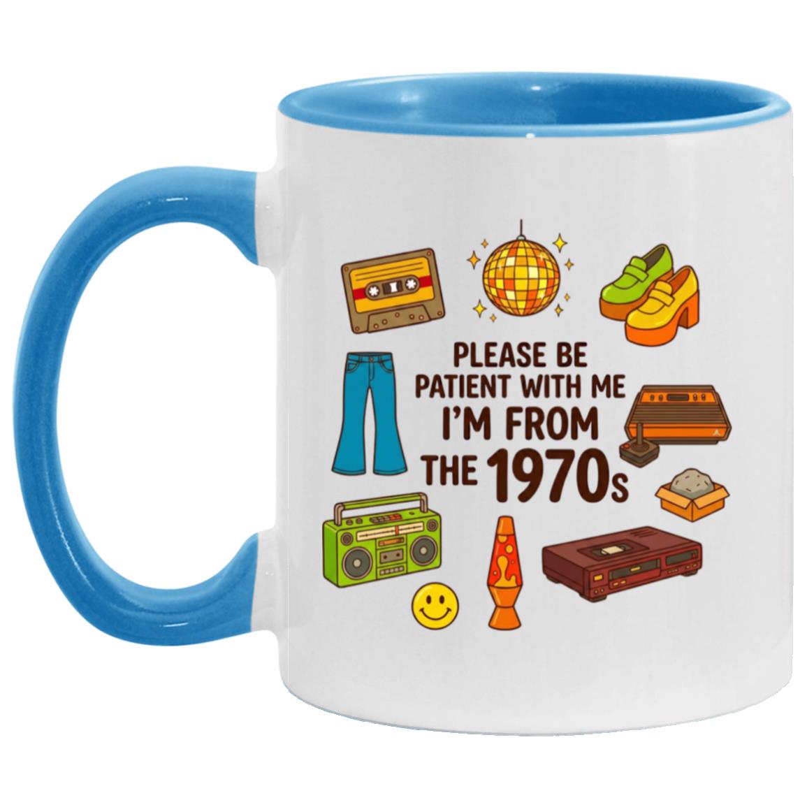 Please Be Patient With Me I Was Born In 70s The Funny 1970s Mug - Image 14