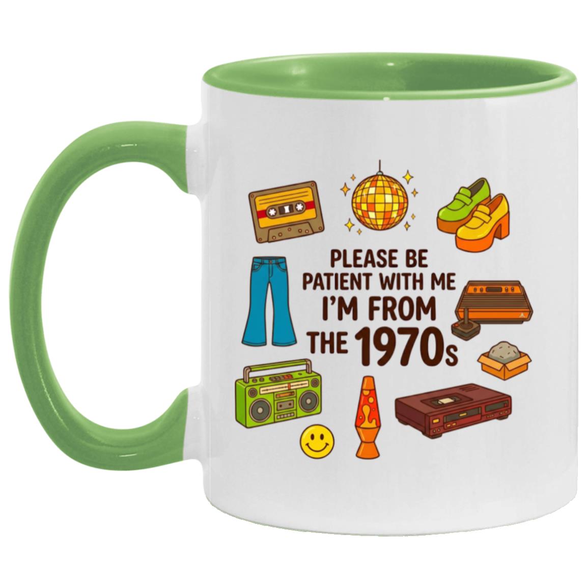Please Be Patient With Me I Was Born In 70s The Funny 1970s Mug - Image 17